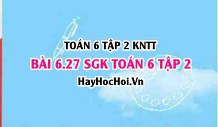 Bài 6.27 SGK Toán 6 tập 2 Kết nối tri thức